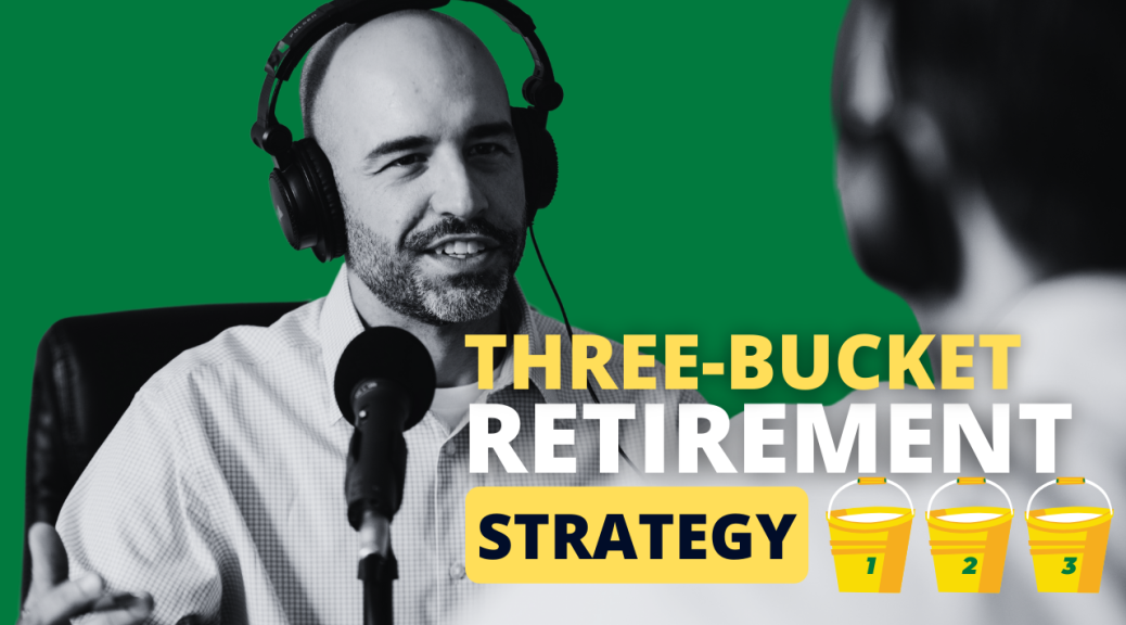 The Three-Bucket Strategy for Retirement Planning with Pete Belcastro