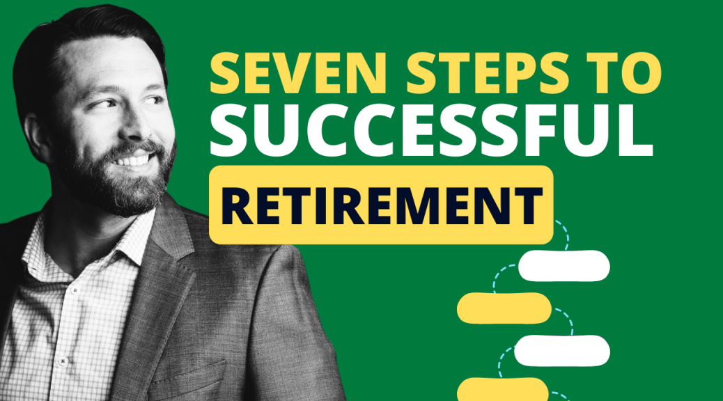 Seven Steps to Successful Retirement